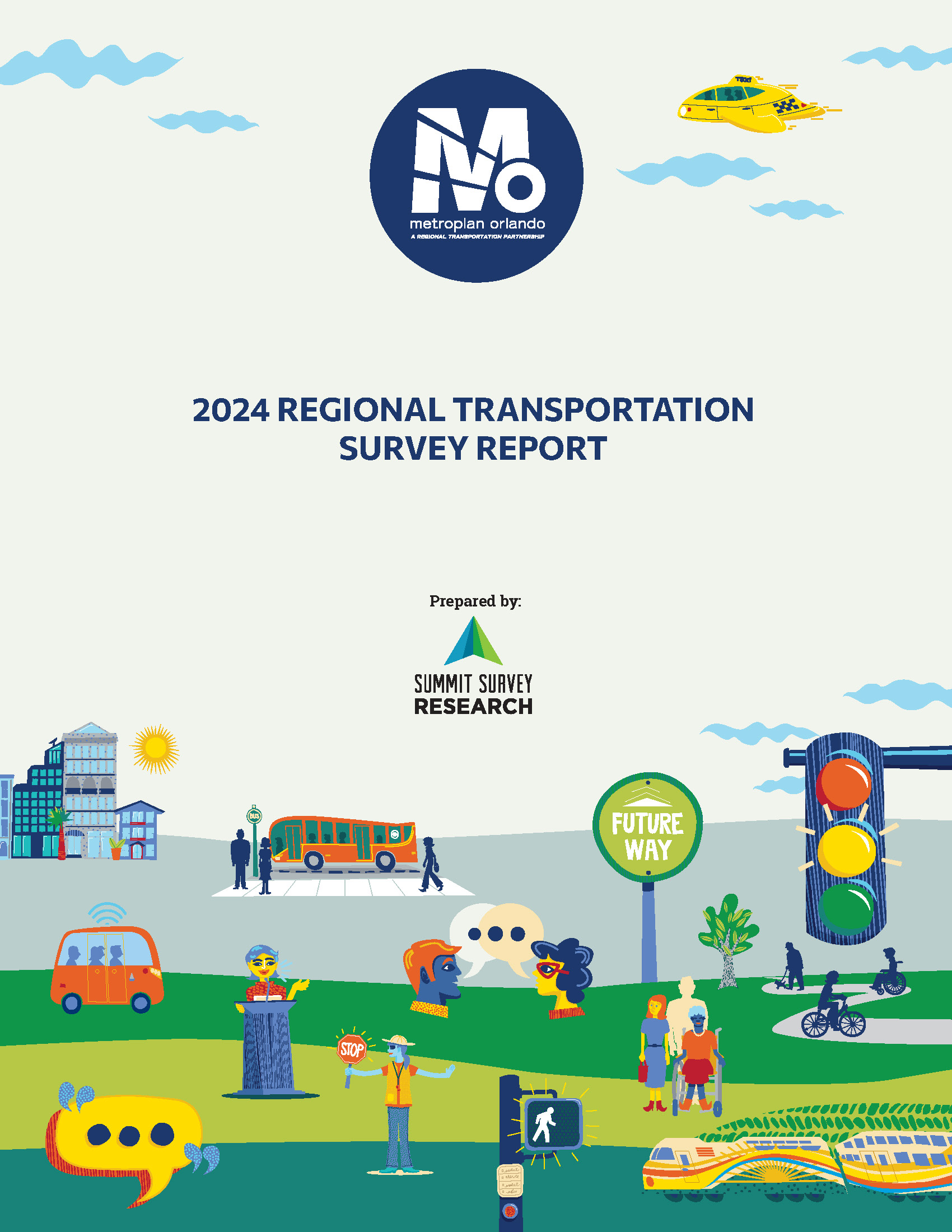 A scene with various types of transportation shows people walking, biking, taking buses and trains, and driverless shuttles. MetroPlan Orlando's 2024 Regional Transportation Survey Report was prepared by Summit Survey Research.