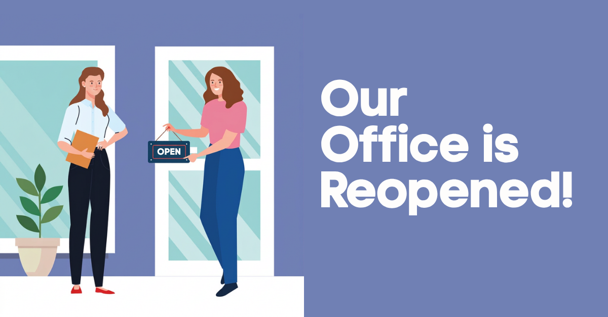 Our office is reopened!