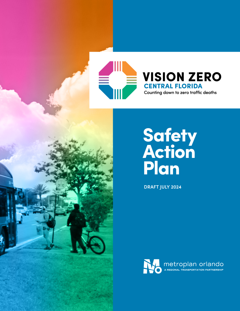 Cover page of the draft Vision Zero Central Florida Safety Action Plan, dated July 2024. Cover image shows two people waiting at a bus stop, one with headphones and another with a bicycle. The bus has just pulled up to pick them up. The bus stop is located on a busy road with many lanes and heavy traffic.